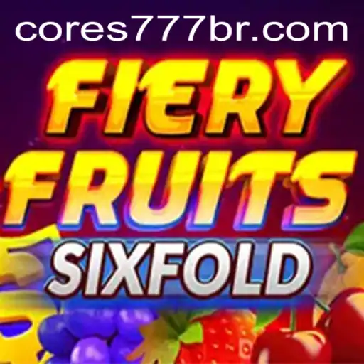 Exploring FieryFruitsSixFold: A Thrilling Adventure into Core Mechanics